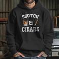 Scotch Drinker And Cigar Smoker Hoodie Gifts for Her