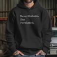 Senator Elizabeth Warren Nevertheless She Persisted Hoodie Gifts for Her