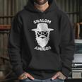 Shalom Amigos Hoodie Gifts for Her