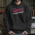 Shayla Its Shayla Thing - Teeforshayla Hoodie Gifts for Her