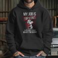 Snoopy My Job Is Top Secret Even I Dont Shirt Hoodie Gifts for Her