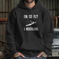 I Am So Fly I Neverland Soft Hoodie Gifts for Her