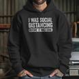 I Was Social Distancing Before It Was Cool Hoodie Gifts for Her