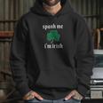 Spank Me Im Irish Funny Hoodie Gifts for Her