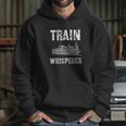 Steam Train Engineer Gifts Railfanning Model Railroad Gifts Hoodie Gifts for Her