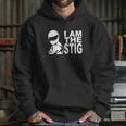 I Am The Stig Hoodie Gifts for Her