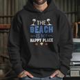 Summer Vacations Outfit The Beach Is My Happy Place Hoodie Gifts for Her