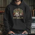 Support Your Local Pot Dealer Pottery Vintage Hoodie Gifts for Her