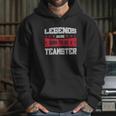 Teamsters Union Legends Were Born To Be A Teamster Hoodie Gifts for Her