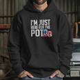 Texas Holdem Gift I Am Just Here For The Pot Poker Humor Hoodie Gifts for Her