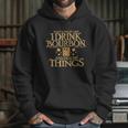 Thats What I Do I Drink Bourbon And I Know Things Hoodie Gifts for Her