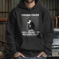 Tuxedo Cat Personal Stalker Funny Cat Kitten Lovers Gift Hoodie Gifts for Her