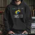 Twisted Tea Dont Get Me Twisted Funny Hoodie Gifts for Her