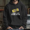 Twisted Tea I Keep That Thang On Me Hoodie Gifts for Her