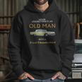 Never Understimate An Old Man With Ford Thunderbird Hoodie Gifts for Her