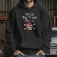 Walk The Plank Felicia Funny Pirate Hoodie Gifts for Her