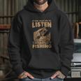 If You Want Me To Listen To You Talk About Funny Fishing Hoodie Gifts for Her