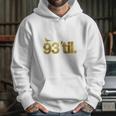 93 Til Infinity Gold Hoodie Gifts for Her