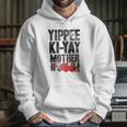 Die Hard Yippee Ki Yay Quote Hoodie Gifts for Her