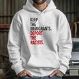 Keep The Immigrants Deport The Racists Hoodie Gifts for Her