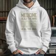 Medicine Heals The Body Dogs Heal The Soul Funny Dog Gift Hoodie Gifts for Her