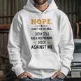 Nope I Can Not Go To Hell Great Enjoyable Gift 2022 Hoodie Gifts for Her