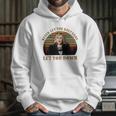 Schitt’S Creek Never Let The Bastards Let You Down Sunset Shirt Hoodie Gifts for Her