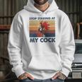 Stop Staring At My Cock 2 Hoodie Gifts for Her