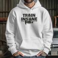 Train Insane Us Navy Seal Team Hoodie Gifts for Her