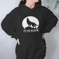 Im The Alpha Wolf Dog Hoodie Gifts for Women