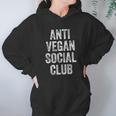 Anti Vegan Social Club Funny Meat Eater Carnivore Hoodie Gifts for Women