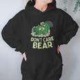 Bear Dont Care Hoodie Gifts for Women