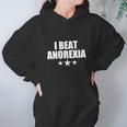 I Beat Anorexia Hoodie Gifts for Women