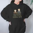 Blue Bubble Muppets Statler Waldorf Haters Gonna Hate Hoodie Gifts for Women