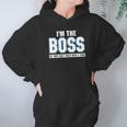 Im The Boss Funny Joke Husband Hoodie Gifts for Women