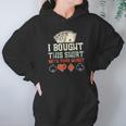 I Bought This With Your Money Funny Poker Gift Hoodie Gifts for Women