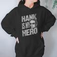 Californication Hank Is My Hero Hank Moody Face Hoodie Gifts for Women