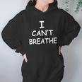 I Cant Breathe Protest Black Lives Matter Message Hoodie Gifts for Women