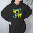 You Cant Spell Party Without Pt Hoodie Gifts for Women