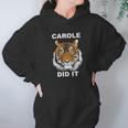 Carole Did It Carole Baskin Did It Tiger Carole Hoodie Gifts for Women