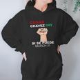 Cesar Chavez Si Se Puede Hoodie Gifts for Women