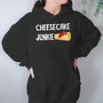 Cheesecake Junkie Sweet Cheese Cake Dessert Food Foodie Hoodie Gifts for Women