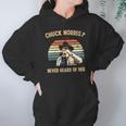 Chuck Norris Never Heard Of Her Vintage Hoodie Gifts for Women