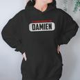 Of Course I Am Right I Am Damien Hoodie Gifts for Women