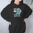 Take That For Data Hoodie Gifts for Women