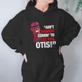 David Ruffin Ain’T Nobody Comin’ To See You Otis Hoodie Gifts for Women