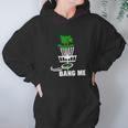 Disc Golf Bang Me St Patrick Day Classic Hoodie Gifts for Women