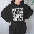 DonStop Letting People Not Help Hoodie Gifts for Women