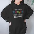 I Dont Need Google Hoodie Gifts for Women