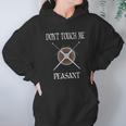 Dont Touch Me Peasant Funny Huzzah Renaissance Hoodie Gifts for Women